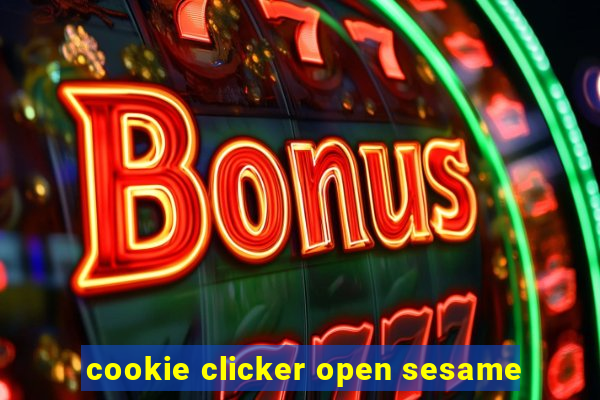 cookie clicker open sesame